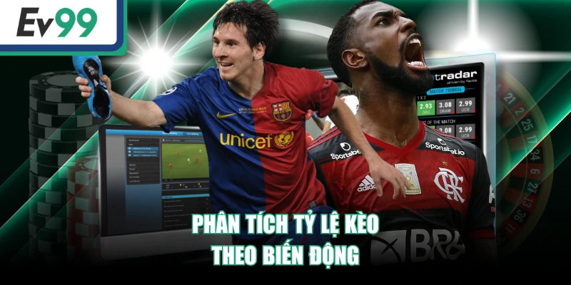 Tỷ Lệ Kèo Malaysia - Cách Đọc Và Phân Tích Chuẩn Xác Nhất 3 Phân tích tỷ lệ kèo theo biến động